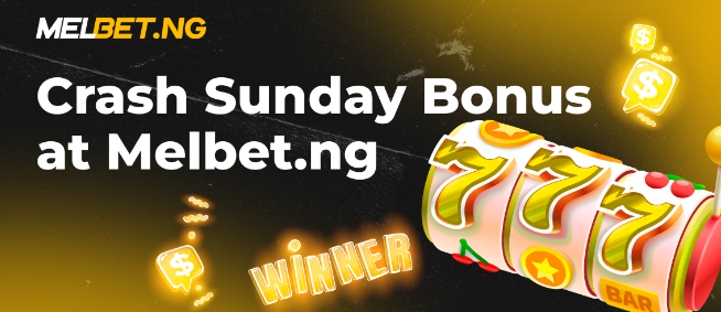 Crash Sunday Bonus at Melbet.ng